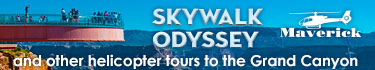Skywalk and Grand Canyon Ride with Maverick Helicopters - Click Here