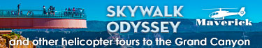 Skywalk and Grand Canyon Ride with Maverick Helicopters - Click Here Skywalk and Grand Canyon Ride with Maverick Helicopters - Click Here