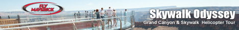 Grand Canyon tour with Skywalk attraction with Maverick Helicopter - Click Here Grand Canyon tour with Skywalk attraction with Maverick Helicopter - Click Here